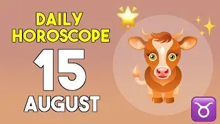 Taurus horoscope today - August 15, 2025