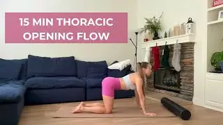 15 MIN THORACIC OPENING FLOW 