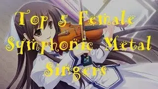 Top 5 Female Symphonic Metal Singers (EpicMetalCovers)