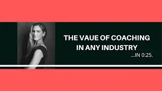 Mobile Coaching: Alexandra Connell, The Value of Coaching in Any Industry