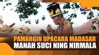 PAMARGIN UPACARA MADASAR MANAH SUCI NING NIRMALA