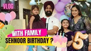 Sehnoor's Bday Celebration with Family was AWESOME | That Couple Though | Vlog