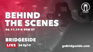 Behind the Scenes of Bridgeside Live S4 Ep19