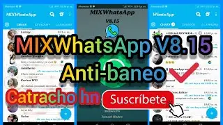 MIXWhatsApp V8.15 Antiban Actualizado Link De Descarga Directo 👇
