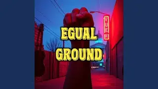 Equal Ground