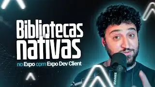 Bibliotecas nativas no Expo com Expo Dev Client