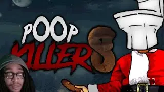 EVEN ON THE HOLIDAYS HE A PROBLEM!(POOP KILLER 8)