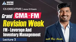 Grand CMA FM  revision lecture 3 I Leverage & Inventory mngt  I  CS executive Sampurna batch  series