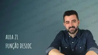 CURSO DE EXCEL - Aula 21 - Função Desloc