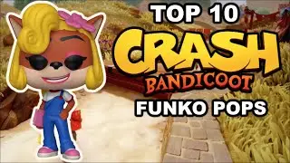 Top 10 : Crash Bandicoot Funko Pops | 25th Anniversary