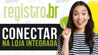 Como Conectar Dominio Registro.br Na Loja Integrada