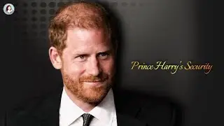 Prince Harry | Security Update