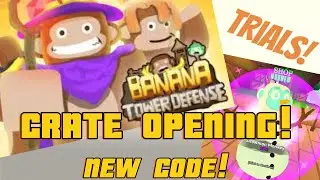MASSIVE CRATE OPENING COLLAB | Banana Tower Defense | ROBLOX