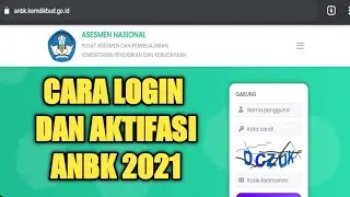 CARA LOGIN DAN AKTIFASI AKUN ANBK 2021
