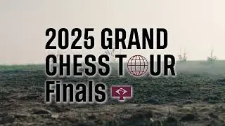 2025 Grand Chess Tour Finals | PROMO