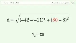 Find the distance between two points p1 (-11,8) and p2 (-42,80): Step-by-Step Video Solution