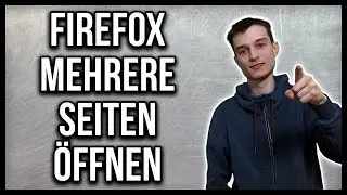 Firefox Browser beim starten mehrere Tabs Seiten gleichzeitig &ouml;ffnen