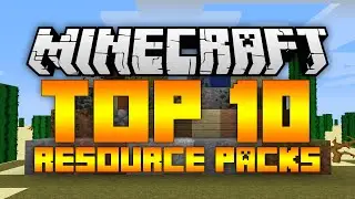 Top 10 Minecraft Resource Packs (Minecraft 1.12/1.11.2) - 2017 [HD]