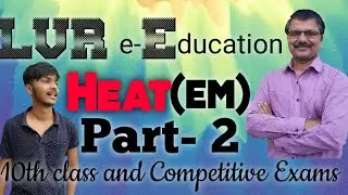 Heat, part- 2, thermodynamics, thermometer,  thermal equilibrium, 10th Class and competitive exams