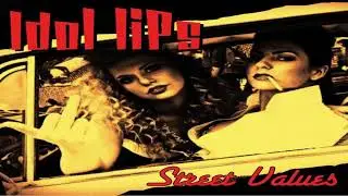 Idol Lips - Don't Need Your Love