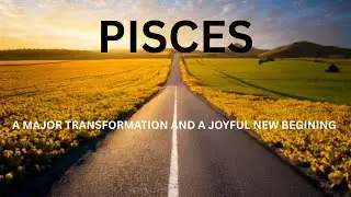 ✨ ♓️ PISCES: A MAJOR TRANSITION & JOYFUL NEW BEGINNINGS! 🌟💰 ✨