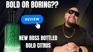 BRAND NEW BOSS BOTTLED BOLD CITRUS REVIEW. DOES BOSS HAVE A SUMMER HIT?