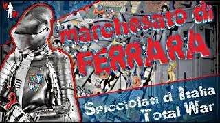 MTW2 Spicciolati d'Italia Gameplay Ferrara 1 ITA