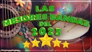 Las Mejores Bandas Del 2023