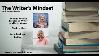 The Writer's Mindset with my guest Jane Buckley