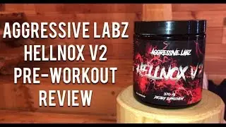 Hardcore Stim Junkie Pre-Workout? Honest Reviews: Aggressive Labz Hellnox V2 REVIEW
