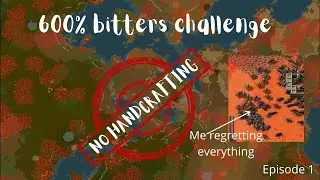 600% bitters - NO HANDCRAFTING challenge - Episode 1 - Factorio