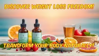 Revolutionize Weight Loss &ndash; Discover Key Slim Drops!