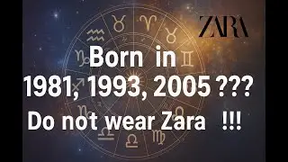 Born in 1981, 1993, 2005 ??? Don't Buy Zara !!!