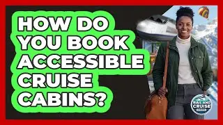 How Do You Book Accessible Cruise Cabins?