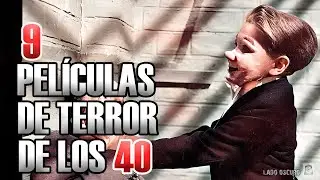 9 películas de TERROR de los 40  RECOMENDADAS