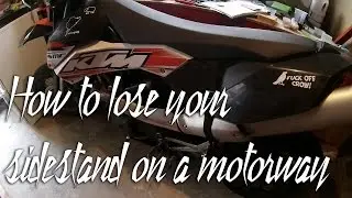 How to lose your sidestand on a motorway
