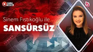 #CANLI | Sinem Fıstıkoğlu ile Sansürsüz | #Halktv