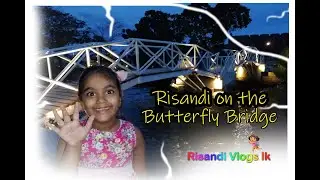 Risandi on the Butterfly Bridge