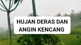 HUJAN DAN ANGIN KENCANG DI KAMPUNG PESAWAHAN