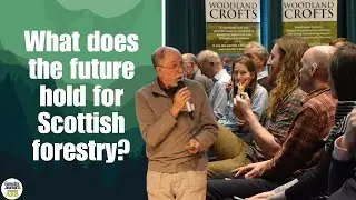 Better Forestry Conference provides food for thought on future of Scotland's industry