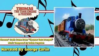 Thomas' Crash Scene From Thomas Gets Bumped | Music Used In Thomas' Odyssey | George Carlin (US)