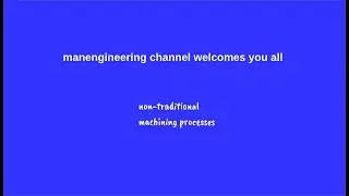 Non-traditional machining processes for students knowledge