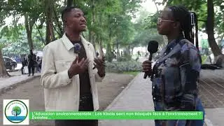 L’éducation environnementale. Les kinois sont non éduqués face à lenvironnement ?  Écoutez …