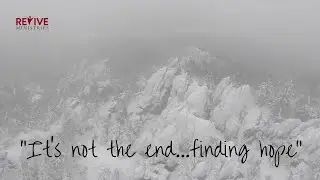 Revive Ministries Podcast:“It’s Not The End… Finding Hope”With Daisy Paige