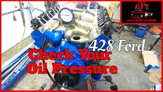 428 Ford FE- Manually checking the oil pressure