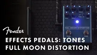 Педальные звуки: Full Moon Distortion | Педали эффектов | Fender