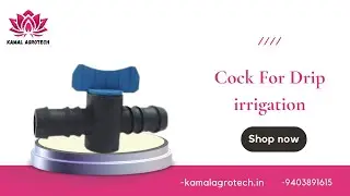 Drip Irrigation Cock &ndash; Efficient Water Flow Control for Your Irrigation System! (Hindi)
