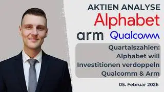 Alphabet Aktie, KI Investitionen soll 2026 verdoppelt werden. Qualcomm Aktie, Arm Aktie unter Druck