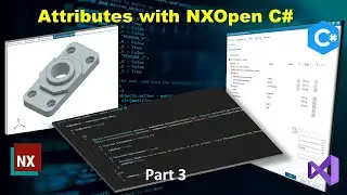 Part 3 : Manage Attributes with NXOpen in C#