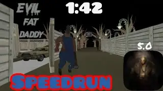 Evil fat daddy - V 5.0, speedrun (1:42), normal mode
